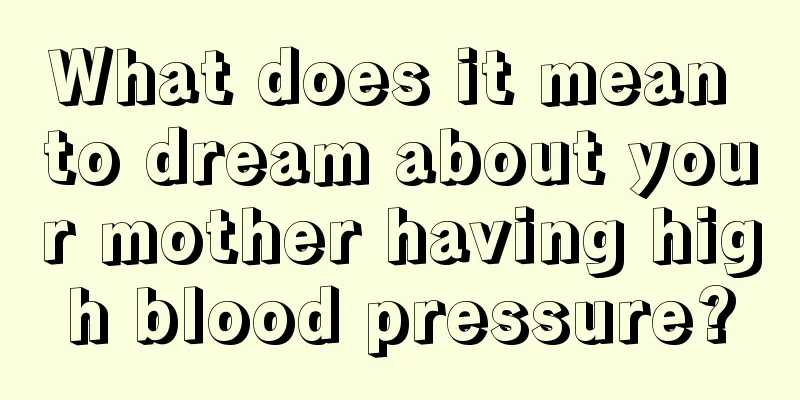 What does it mean to dream about your mother having high blood pressure?