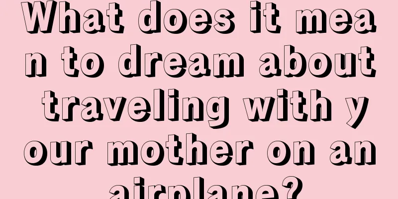 What does it mean to dream about traveling with your mother on an airplane?