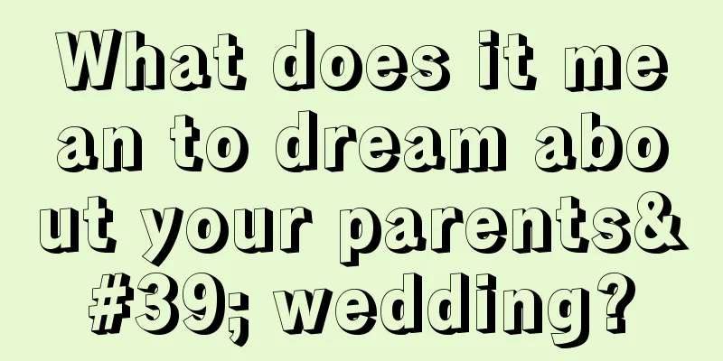 What does it mean to dream about your parents' wedding?