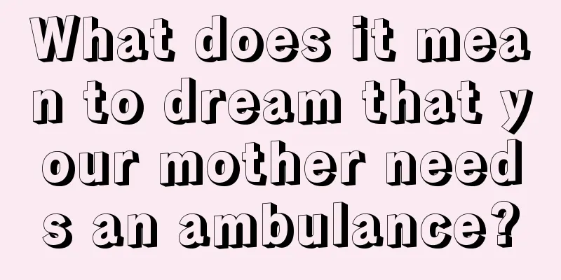 What does it mean to dream that your mother needs an ambulance?