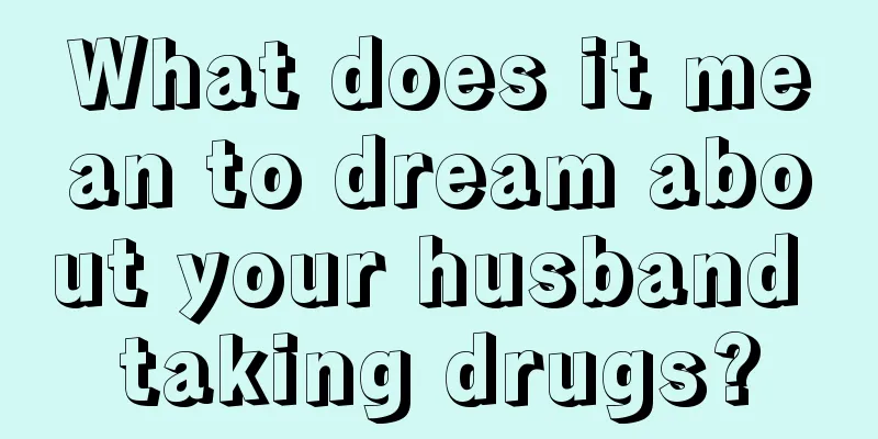 What does it mean to dream about your husband taking drugs?