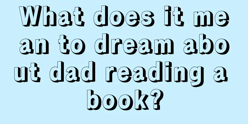 What does it mean to dream about dad reading a book?