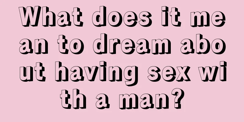 What does it mean to dream about having sex with a man?