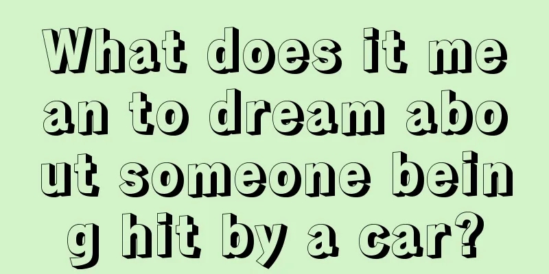 What does it mean to dream about someone being hit by a car?