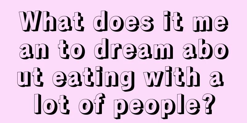 What does it mean to dream about eating with a lot of people?