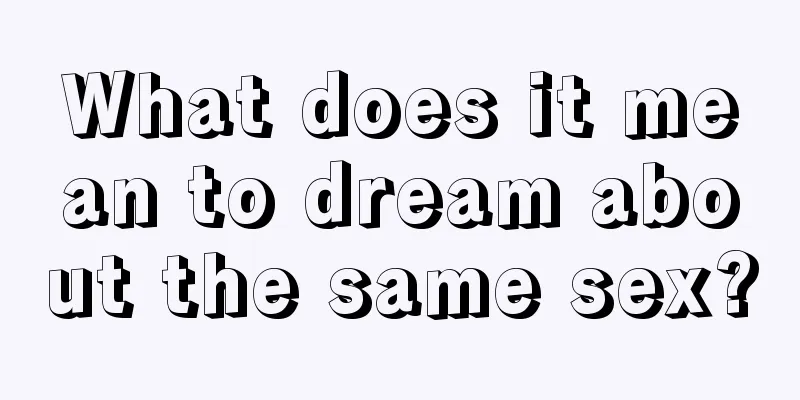 What does it mean to dream about the same sex?