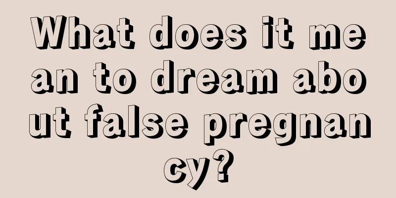 What does it mean to dream about false pregnancy?