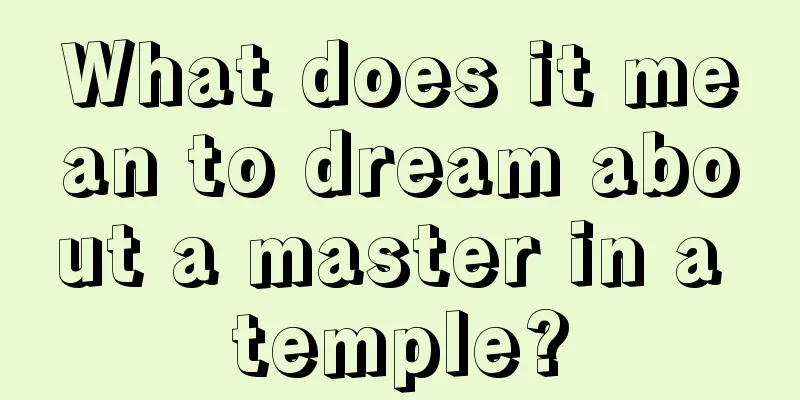 What does it mean to dream about a master in a temple?