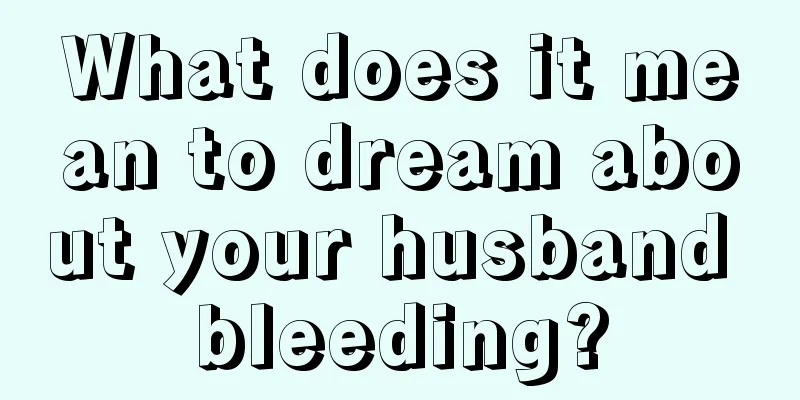 What does it mean to dream about your husband bleeding?