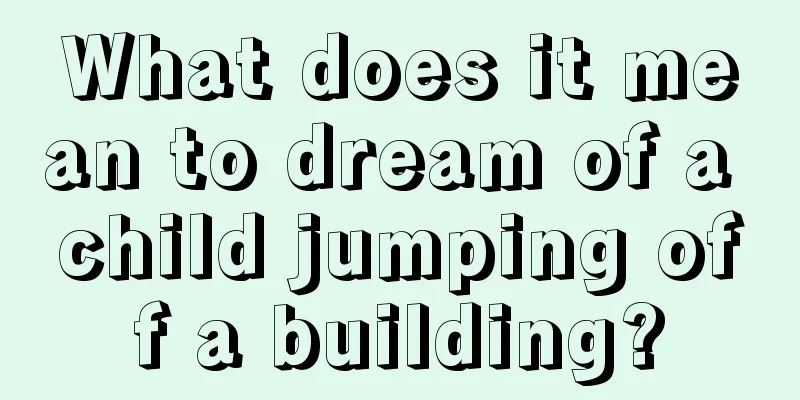 What does it mean to dream of a child jumping off a building?