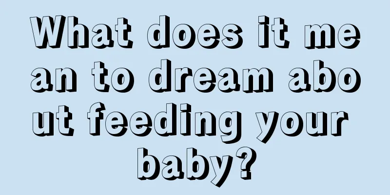 What does it mean to dream about feeding your baby?