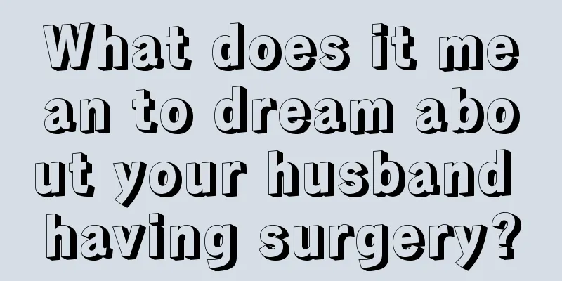 What does it mean to dream about your husband having surgery?