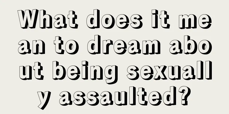 What does it mean to dream about being sexually assaulted?