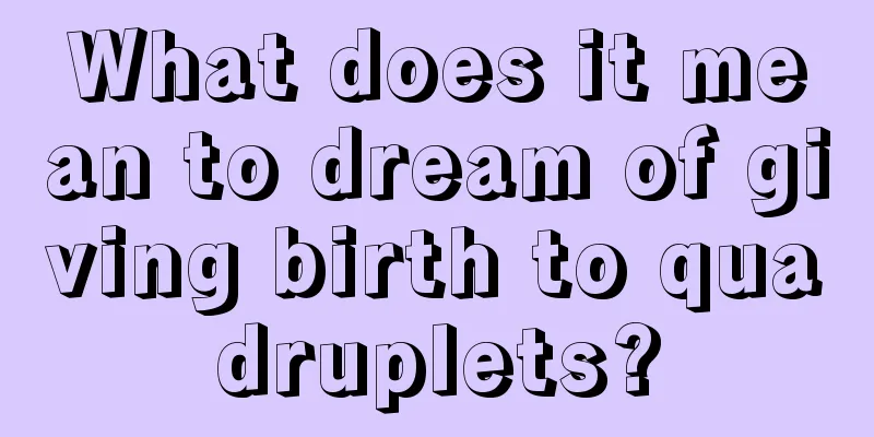 What does it mean to dream of giving birth to quadruplets?