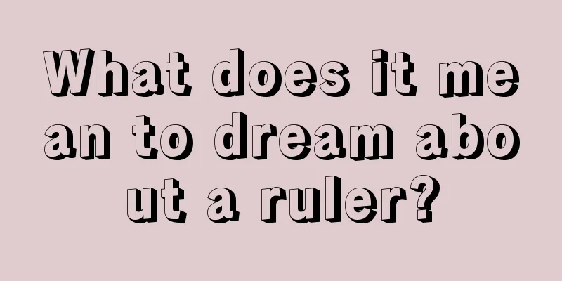 What does it mean to dream about a ruler?