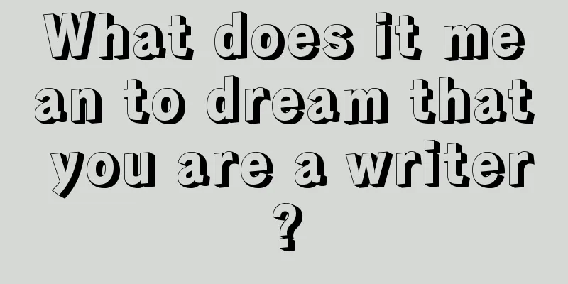 What does it mean to dream that you are a writer?