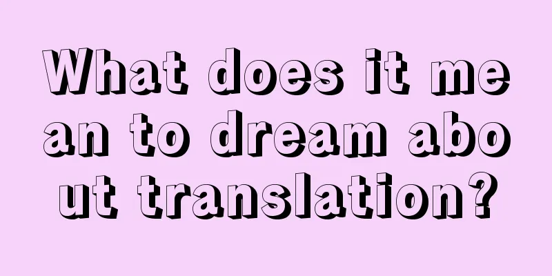 What does it mean to dream about translation?