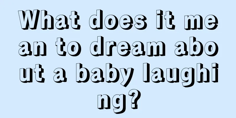 What does it mean to dream about a baby laughing?