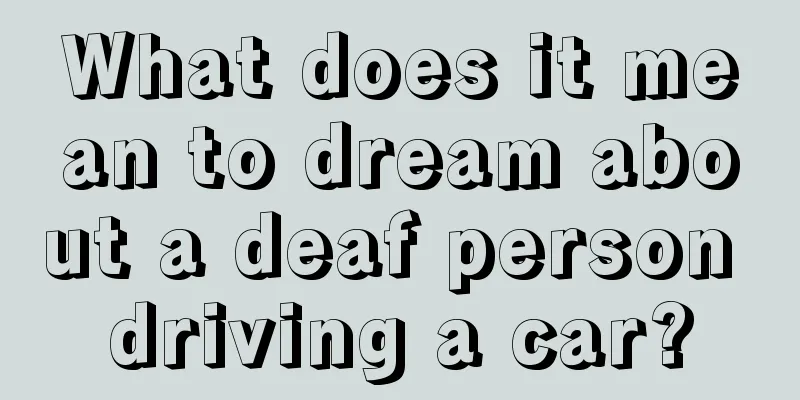 What does it mean to dream about a deaf person driving a car?