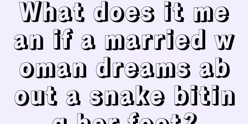 What does it mean if a married woman dreams about a snake biting her foot?