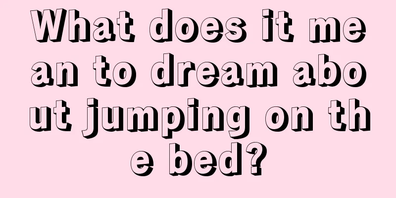 What does it mean to dream about jumping on the bed?