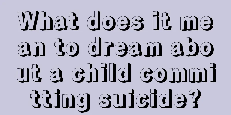 What does it mean to dream about a child committing suicide?