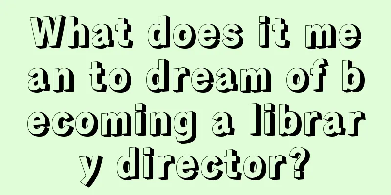 What does it mean to dream of becoming a library director?