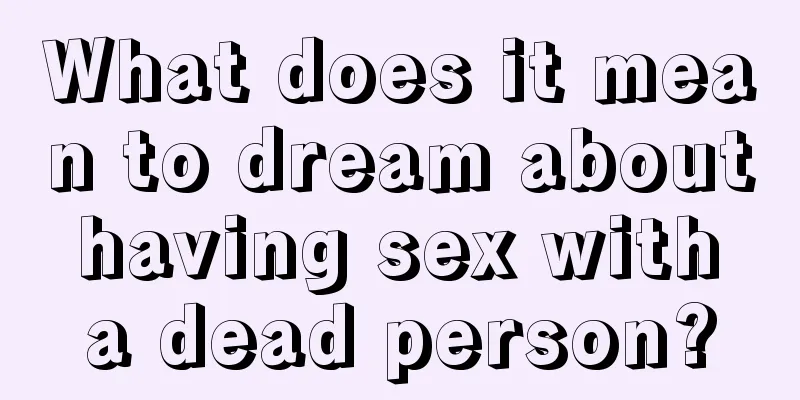 What does it mean to dream about having sex with a dead person?