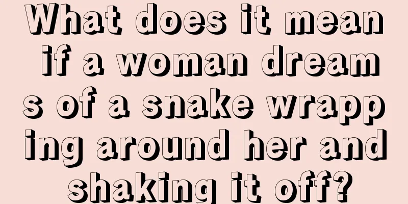 What does it mean if a woman dreams of a snake wrapping around her and shaking it off?