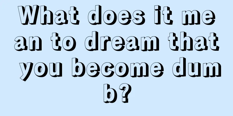 What does it mean to dream that you become dumb?