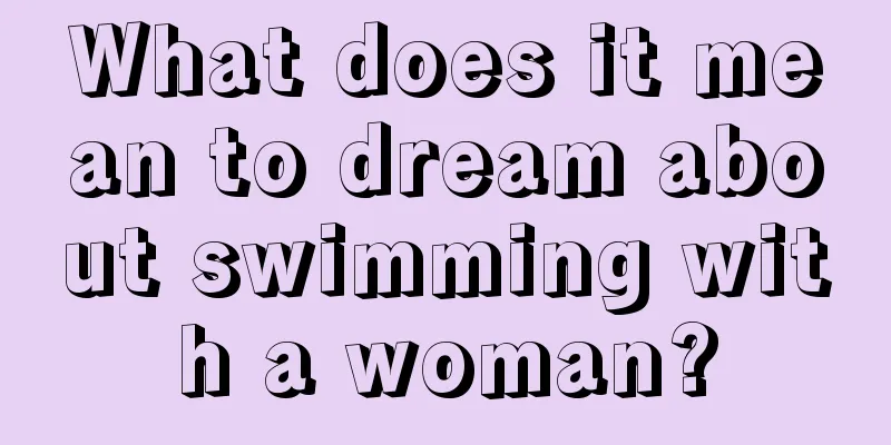 What does it mean to dream about swimming with a woman?