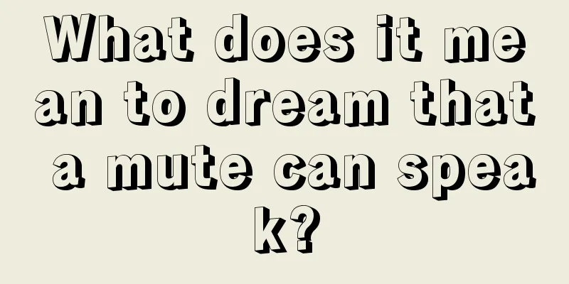 What does it mean to dream that a mute can speak?