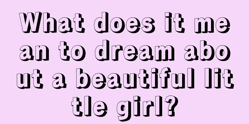 What does it mean to dream about a beautiful little girl?