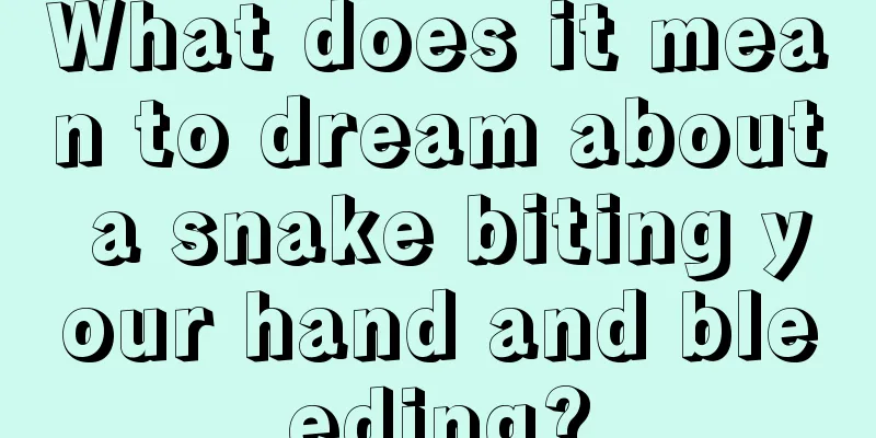 What does it mean to dream about a snake biting your hand and bleeding?