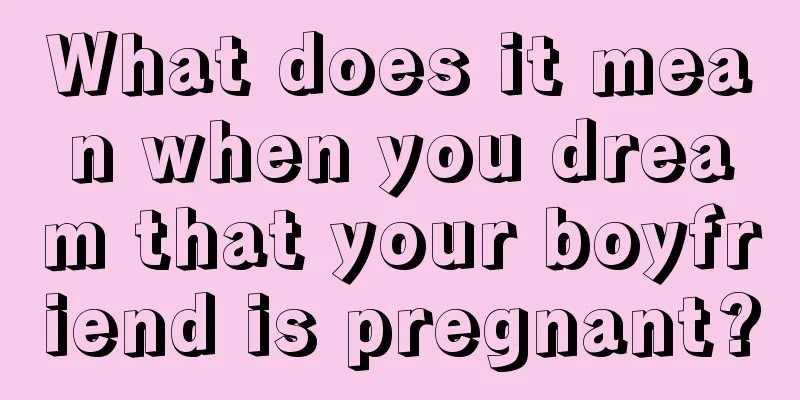 What does it mean when you dream that your boyfriend is pregnant?