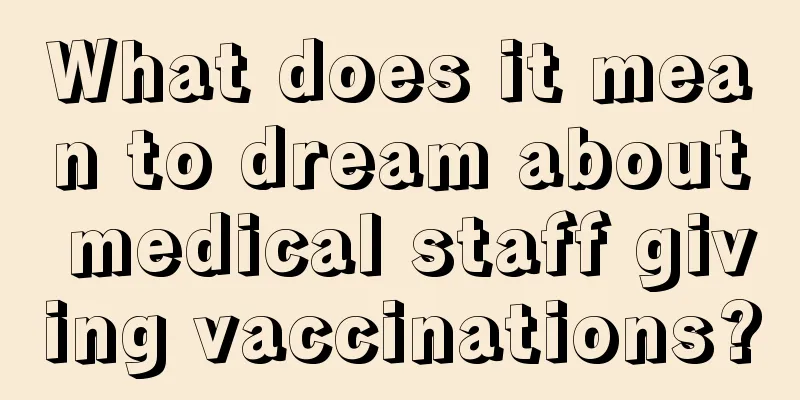 What does it mean to dream about medical staff giving vaccinations?