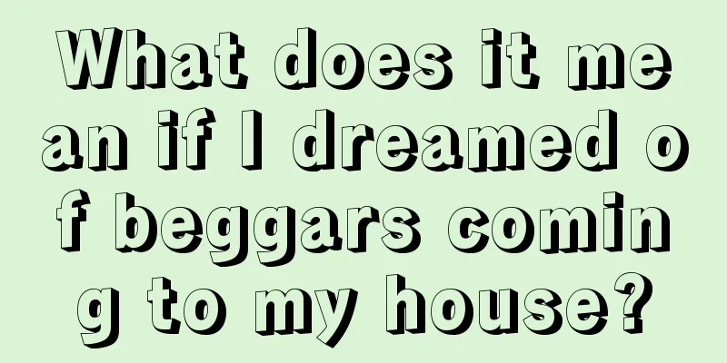 What does it mean if I dreamed of beggars coming to my house?