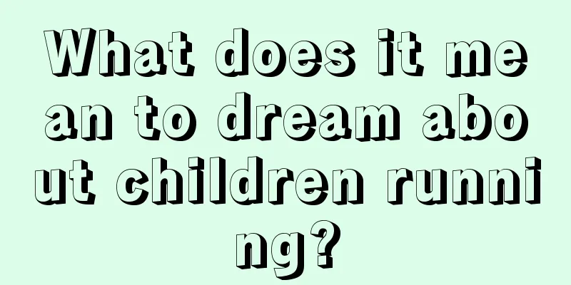 What does it mean to dream about children running?