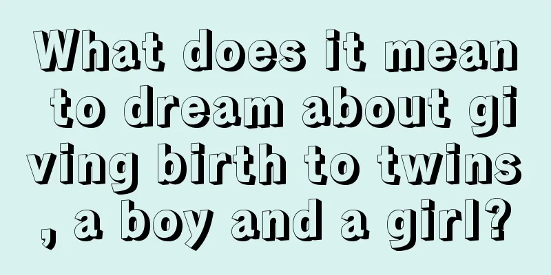 What does it mean to dream about giving birth to twins, a boy and a girl?