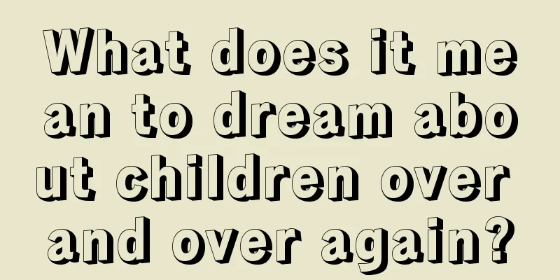 What does it mean to dream about children over and over again?