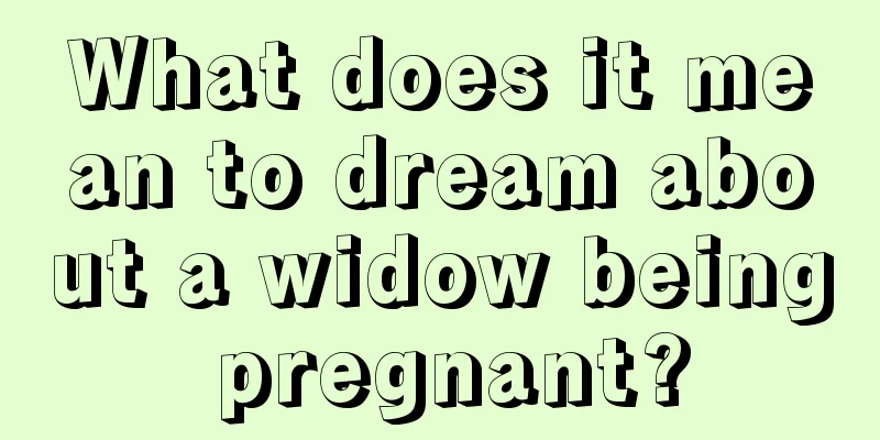 What does it mean to dream about a widow being pregnant?