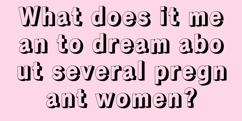 What does it mean to dream about several pregnant women?