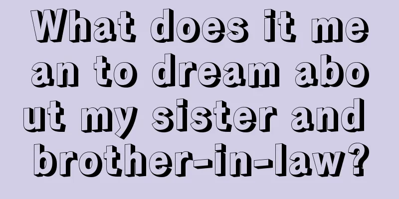 What does it mean to dream about my sister and brother-in-law?