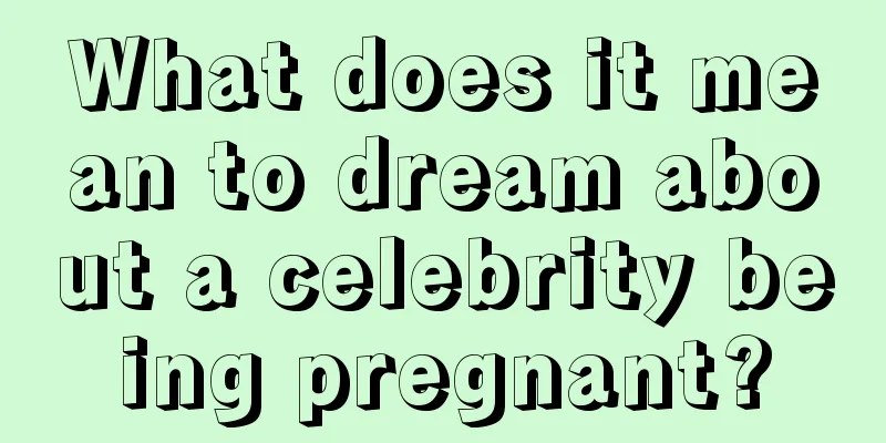 What does it mean to dream about a celebrity being pregnant?