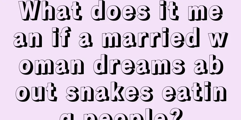 What does it mean if a married woman dreams about snakes eating people?