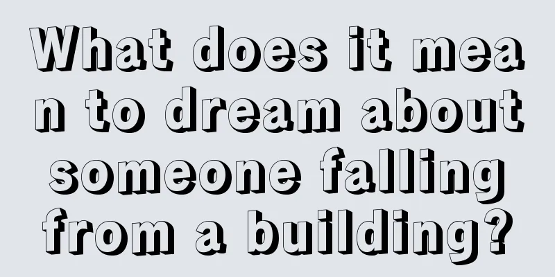 What does it mean to dream about someone falling from a building?