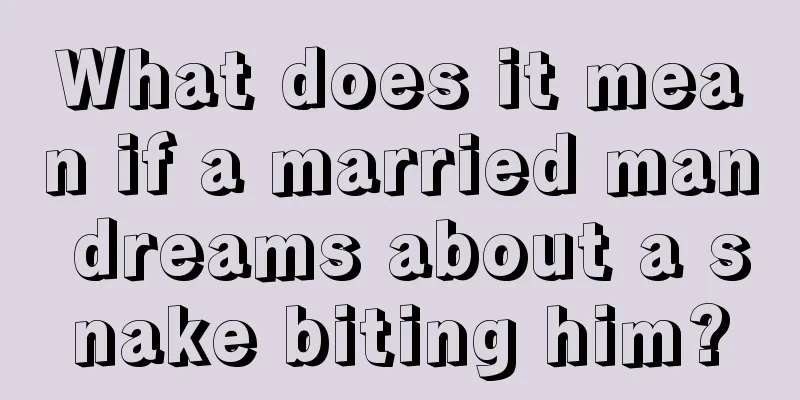 What does it mean if a married man dreams about a snake biting him?