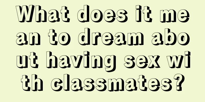 What does it mean to dream about having sex with classmates?