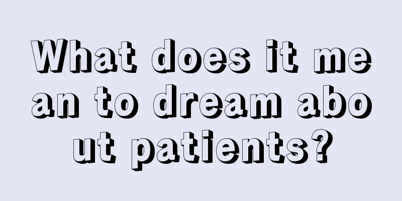 What does it mean to dream about patients?