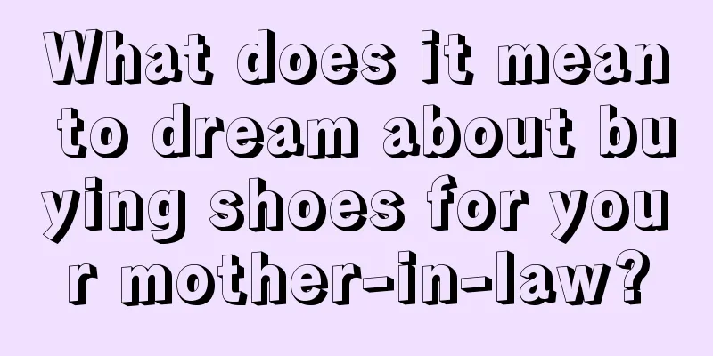 What does it mean to dream about buying shoes for your mother-in-law?